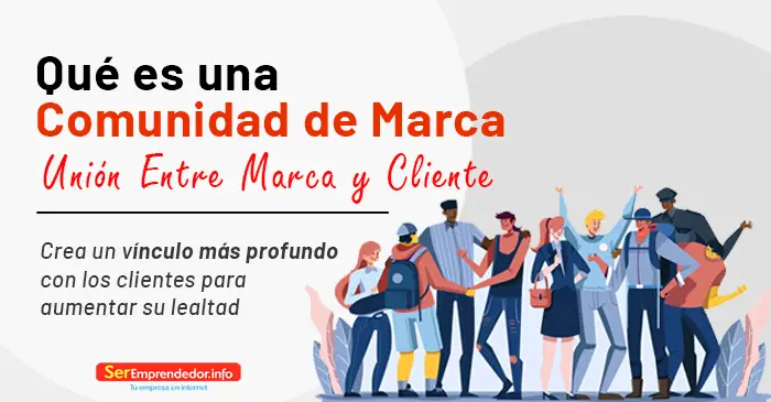 Lee más sobre el artículo Qué es una Comunidad de Marca. Unión Entre Marca y Cliente